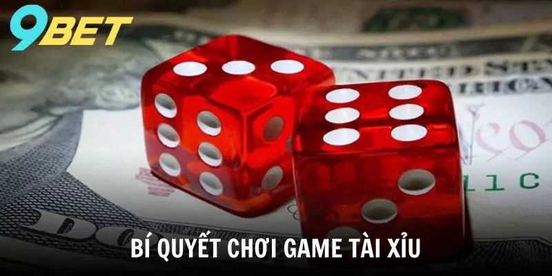 Bí quyết chiến thắng game Tài Xỉu