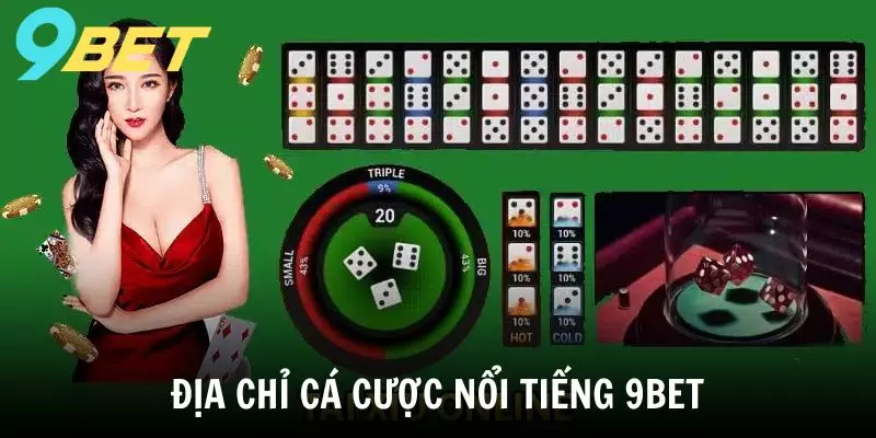 Địa chỉ cá cược nổi tiếng 9BET