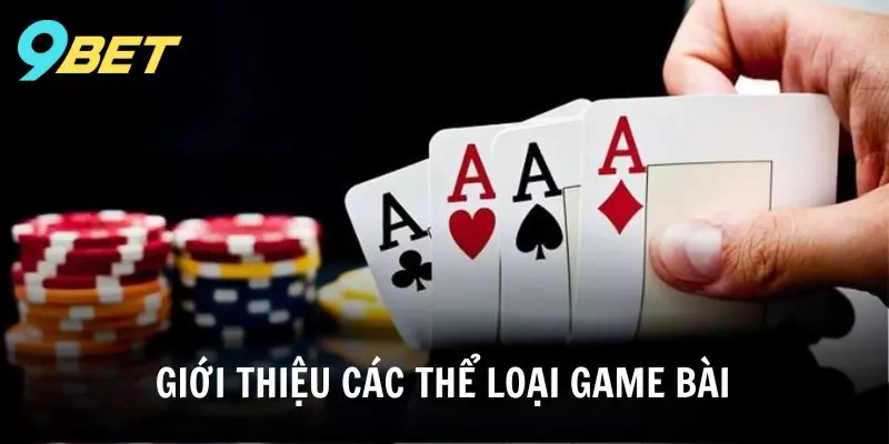 Giới thiệu các Game Bài 9BET hot nhất trên thị trường hiện nay.