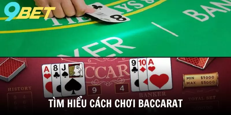 Tìm hiểu cách chơi Baccarat cơ bản để đầu tư hiệu quả