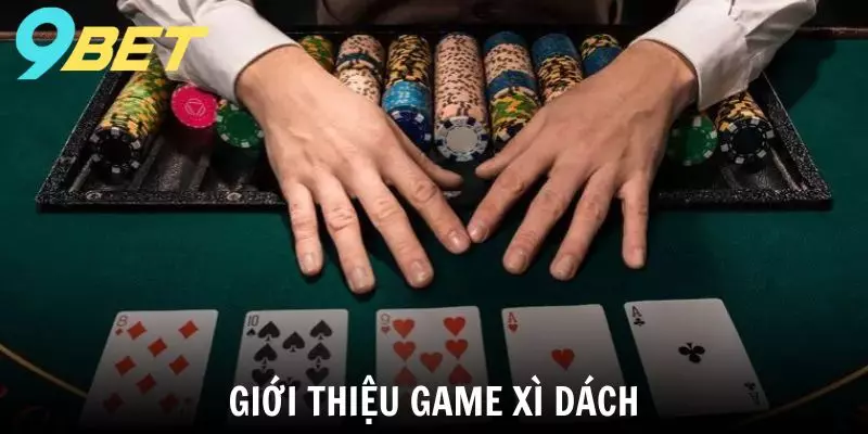 Tìm hiểu thông tin giới thiệu game xì dách là gì?